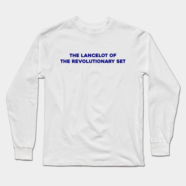 The Lancelot of the Revolutionary Set Long Sleeve T-Shirt by Solenoid Apparel